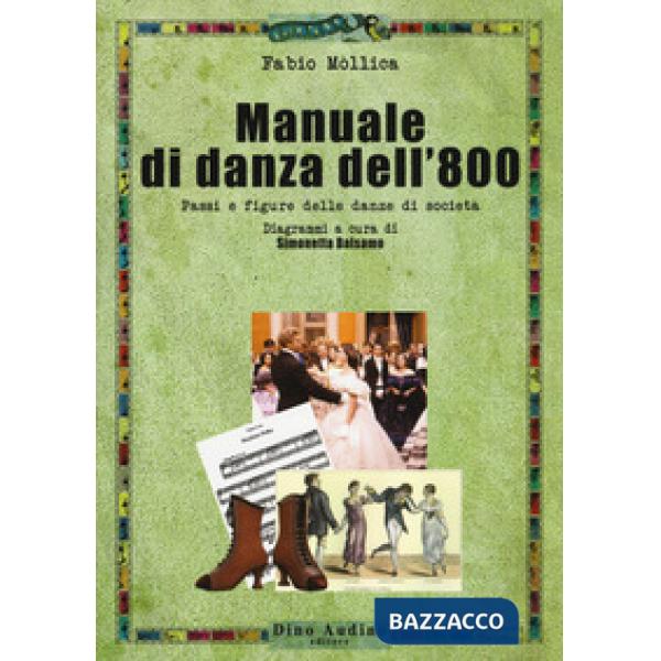 Manuale di danza dell'800. Passi e figure delle danze di società