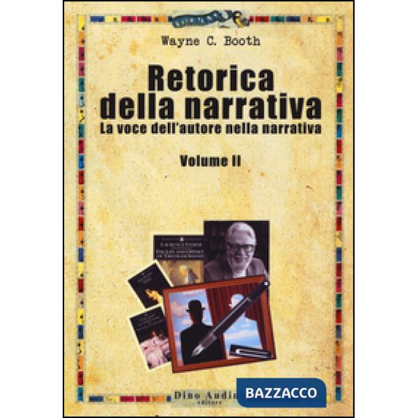 Retorica della narrativa. Vol. 2: La voce dell'autore nella narrativa