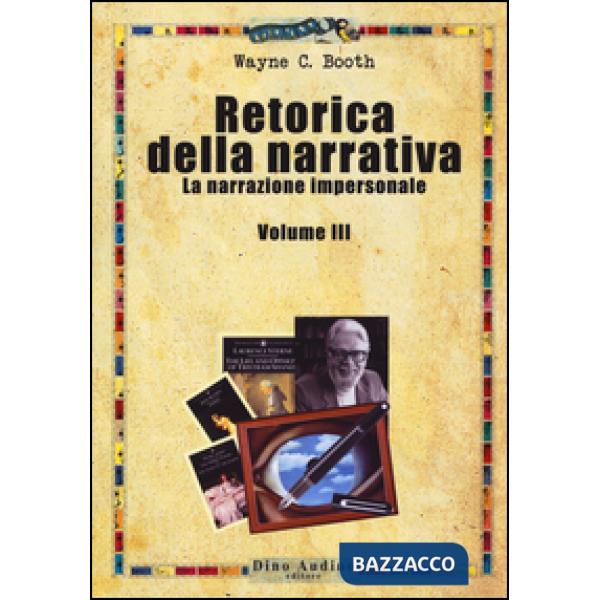 Retorica della narrativa. Vol. 3: La narrazione impersonale