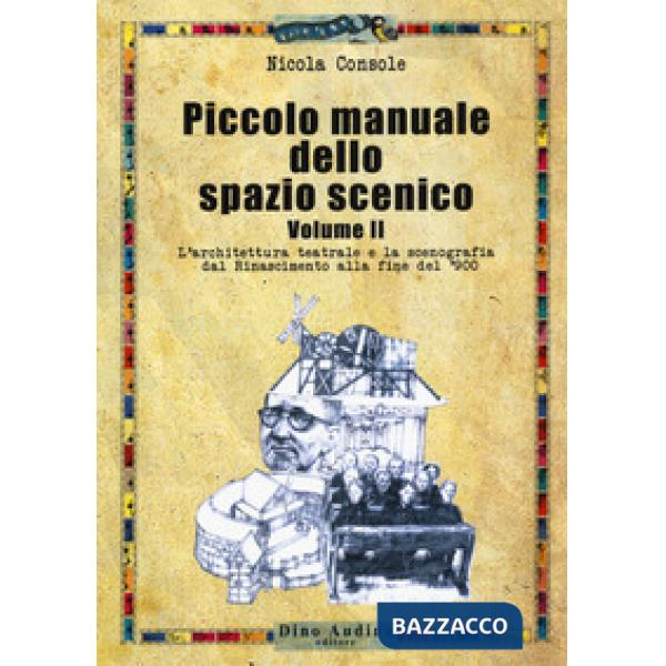 PICCOLO MANUALE DELLO SPAZIO SCENICO VOL. 2