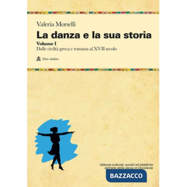 DANZA E LA SUA STORIA (LA)