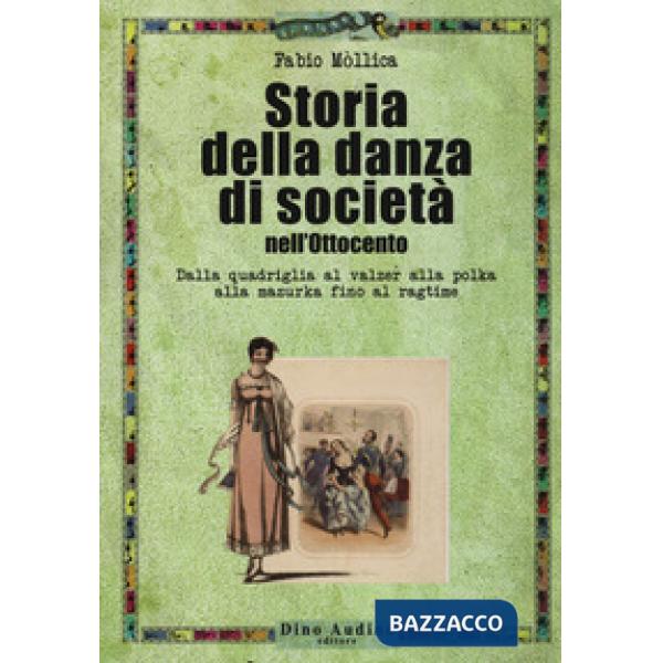 Storia della danza di società nell'Ottocento. Dalla quadriglia al valzer alla po