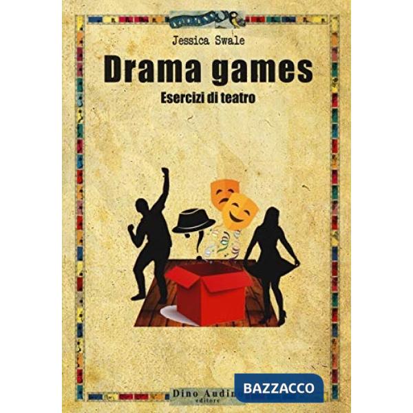 Drama games. Esercizi di teatro