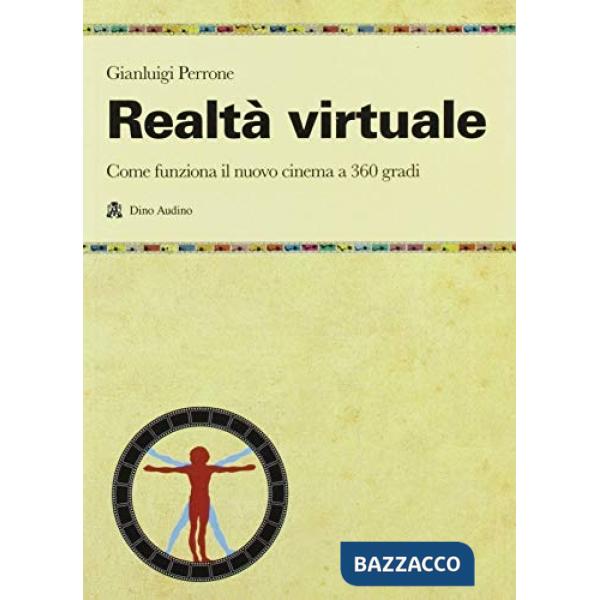 Realtà virtuale. Come funziona il nuovo cinema a 360 gradi