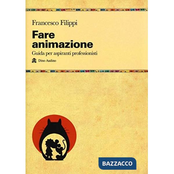 Fare animazione. Guida per aspiranti professionisti