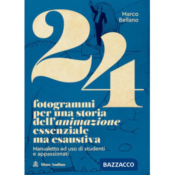 24 FOTOGRAMMI PER UNA STORIA DELL'ANIMAZIONE ESSENZIALE MA ESAUSTIVA