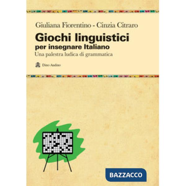 Giochi linguistici per insegnare italiano. Una palestra ludica di grammatica