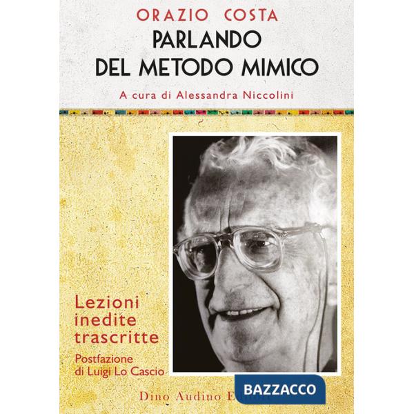 Parlando del metodo mimico. Lezioni inedite trascritte