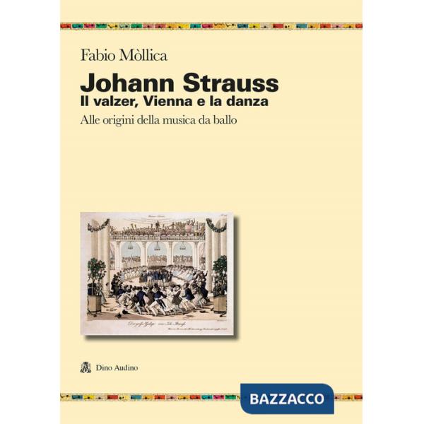 Johann Srauss. Il valzer, Vienna e la danza. Alle origini della musica da ballo