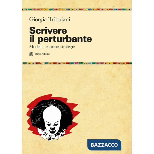Scrivere il perturbante. Modelli, tecniche, strategie