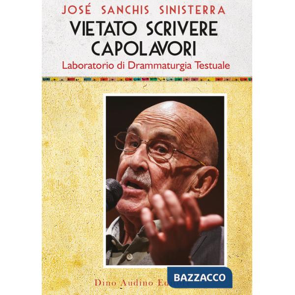Vietato scrivere capolavori. Laboratorio di drammaturgia testuale