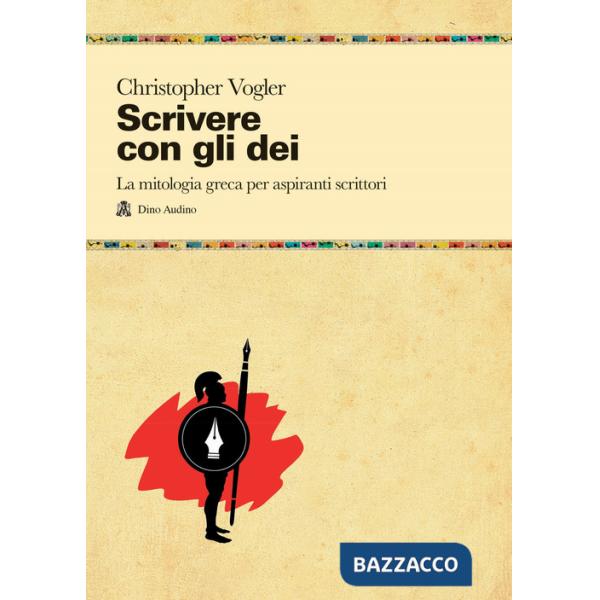 Scrivere con gli dei. La mitologia greca per aspiranti scrittori