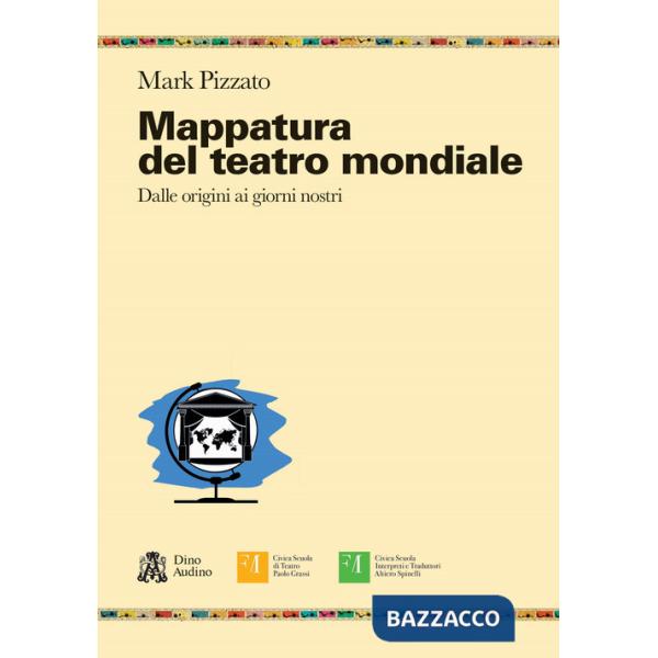 Mappatura del teatro mondiale. Dalle origini ai giorni nostri