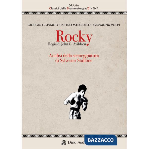 Rocky. Regia di John G. Avildsen. Analisi della sceneggiatura di Sylvester Stallone