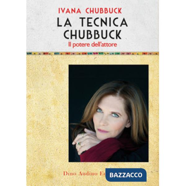 Tecnica Chubbuck. Il potere dell'attore (La)