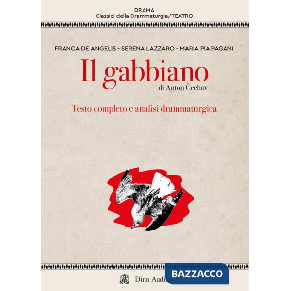 Gabbiano di Anton C?echov. Testo completo e analisi drammaturgica (Il)