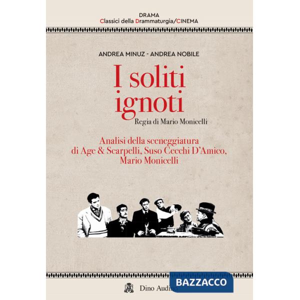 Soliti ignoti. Analisi della sceneggiatura di Age & Scarpelli, Suso Cecchi D'Amico, Mario Monicelli (I)