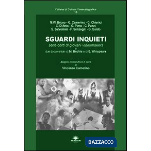 Sguardi inquieti. Sette corti di giovani videomakers. Con DVD