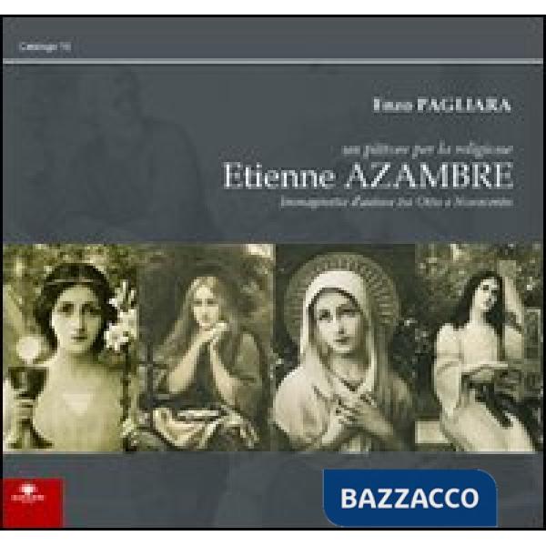 Etienne Azambre. Un pittore per la religione