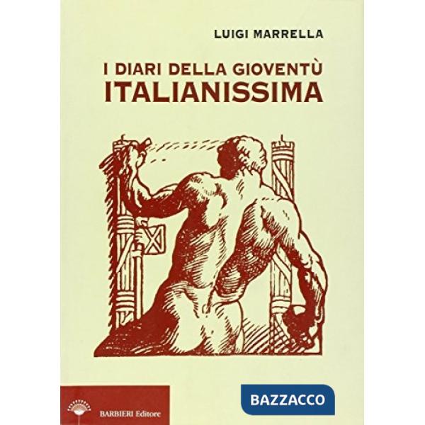 Diari della gioventù italianissima (I)
