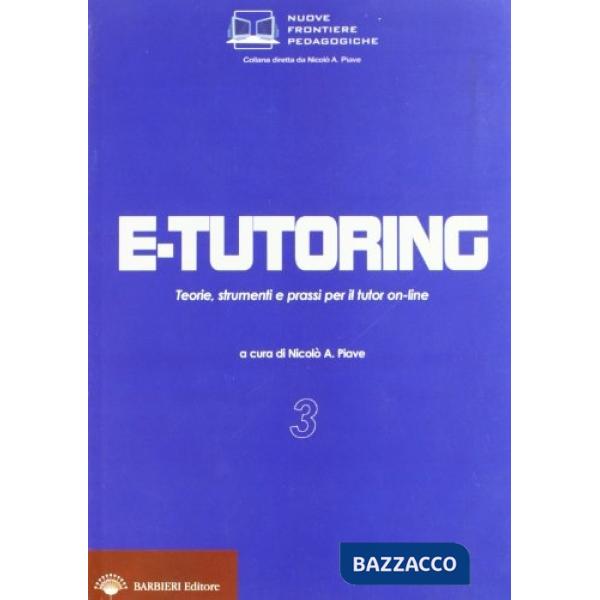 E-tutoring. Teorie, strumenti e prassi per il tutor on-line