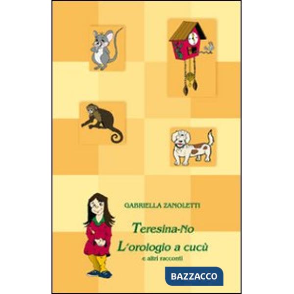 Teresina. No l'orologio a cucù e altri racconti