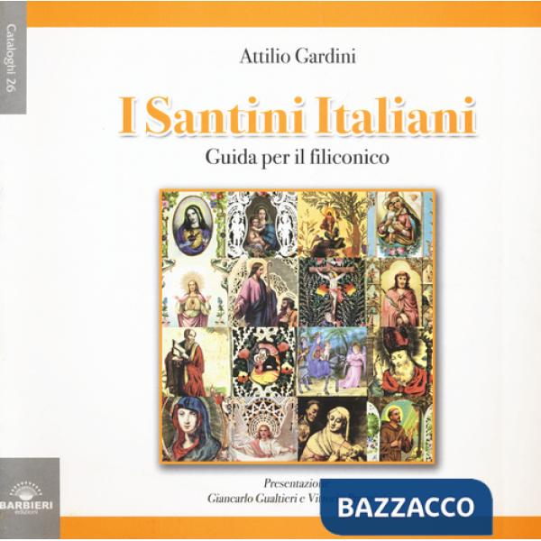 Santini italiani. Guida per il filiconico. Ediz. illustrata (I)