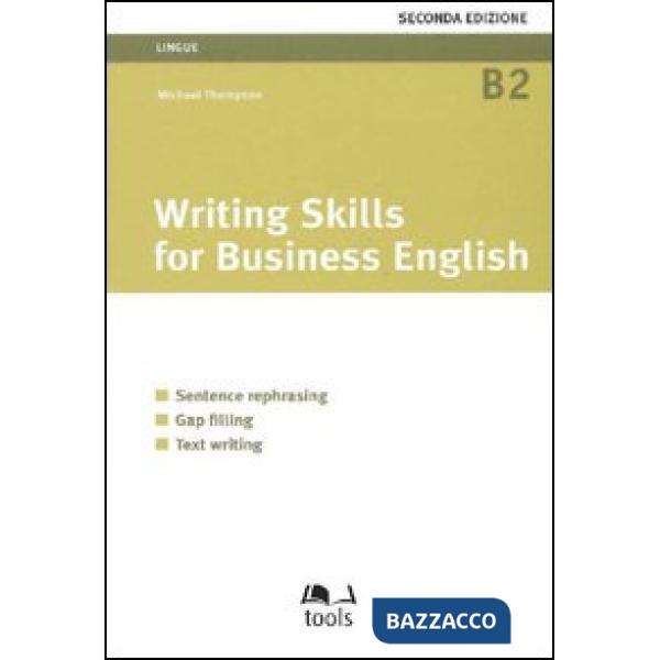 Writing skills for business english. Sentence rephrasing, gap filling, text writing