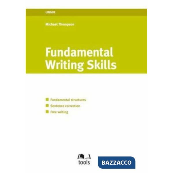 Fundamental writing skills. Ediz. italiana e inglese