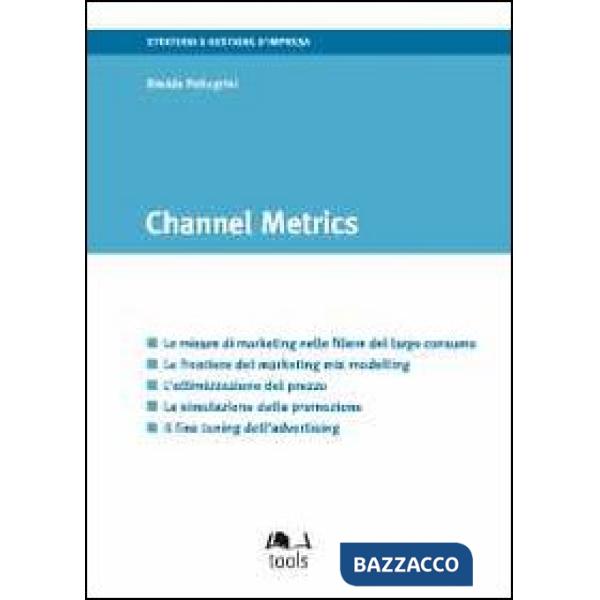 Channel metrics. Ediz. italiana