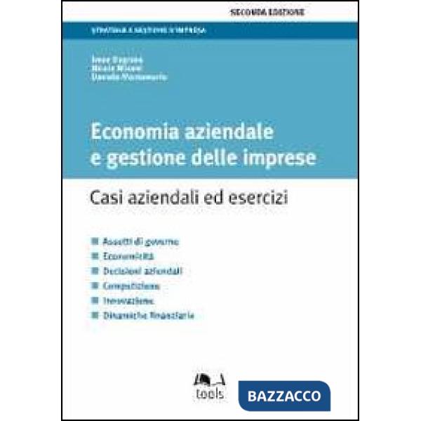 Economia aziendale e gestione delle imprese. Casi aziendali ed esercizi