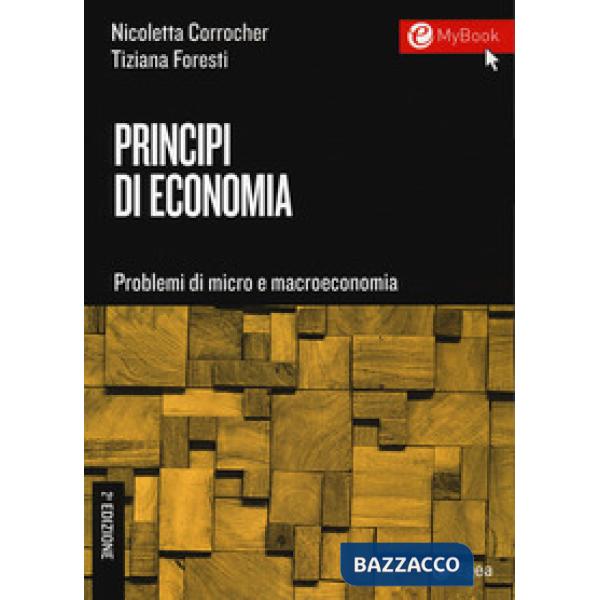Principi di economia. Problemi di micro e macroeconomia