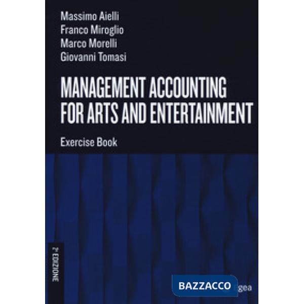 Management accounting for arts and entertainment. Exercise book