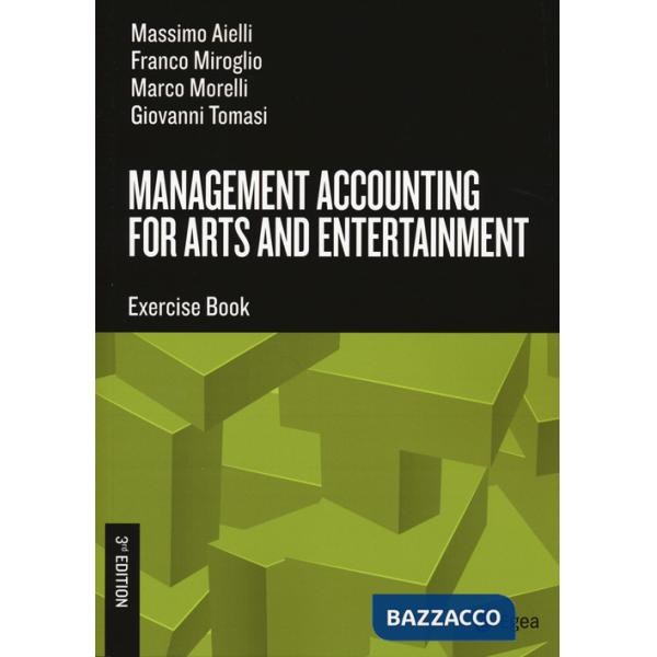 Management accounting for arts and entertainment. Exercise book