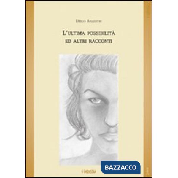 Ultima possibilità ed altri racconti (L')
