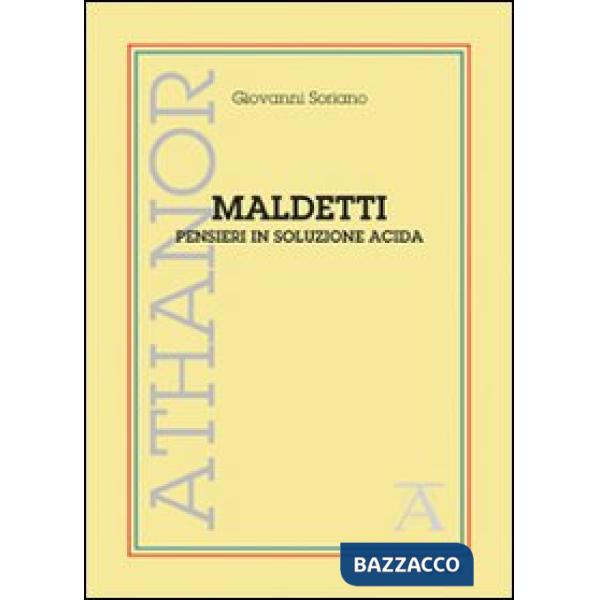 Maldetti. Pensieri in soluzione acida
