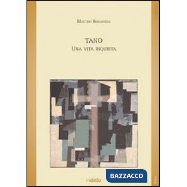 Tano. Una vita inquieta