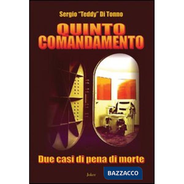 Quinto comandamento. Due casi di pena di morte