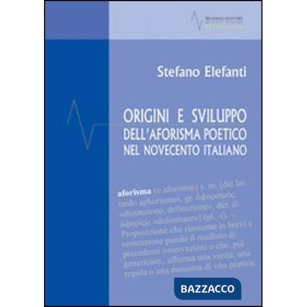 Origini e sviluppo dell'aforisma poetico nel Novecento italiano