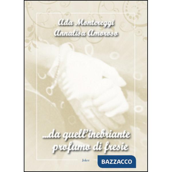 ... Da quell'inebriante profumo di fresie