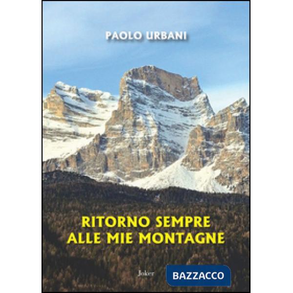 Ritorno sempre alle mie montagne