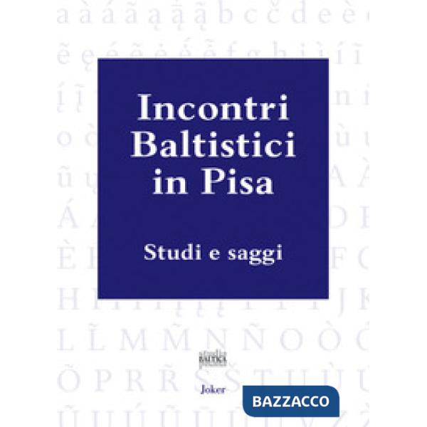 Incontri baltistici in Pisa. Studi e saggi