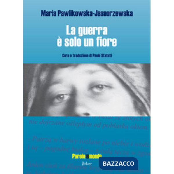 Guerra è solo un fiore. Ediz. bilingue (La)