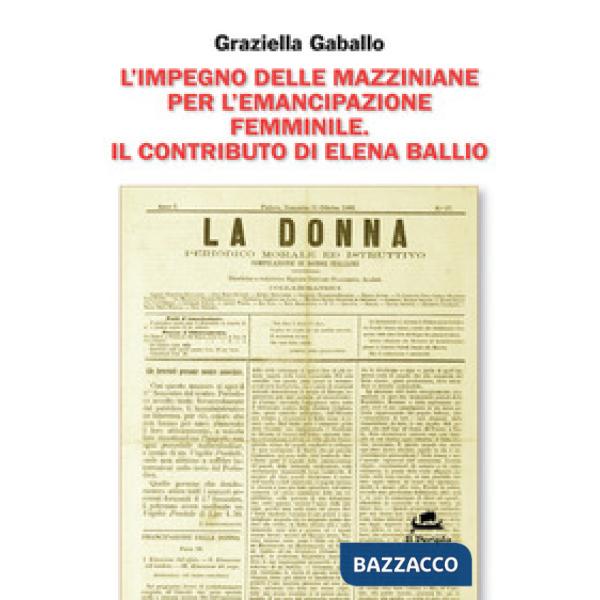 Impegno delle mazziniane per l'emancipazione femminile. Il contributo di Elena B