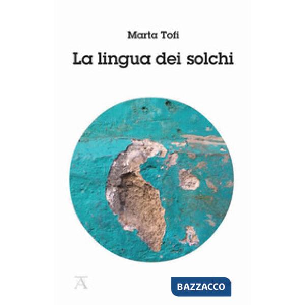 Lingua dei solchi (La)
