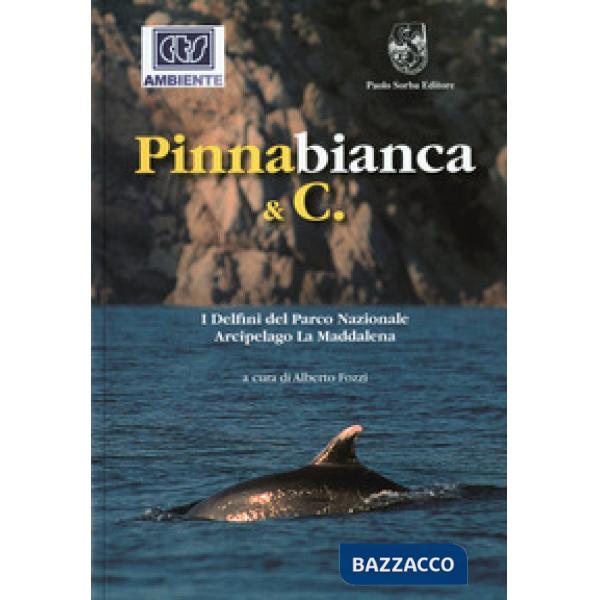 Pinnabianca & C. I Delfini del Parco Nazionale Arcipelago della Maddalena