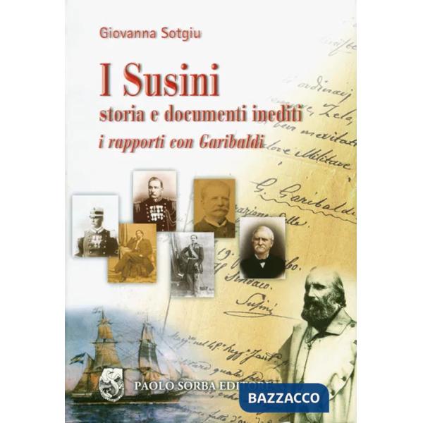 Susini. Storia e documenti inediti. I rapporti con Garibaldi (I)