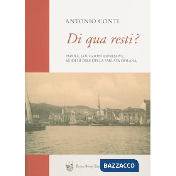Di qua resti? Parole, locuzioni espressive, modi di dire della parlata isolana