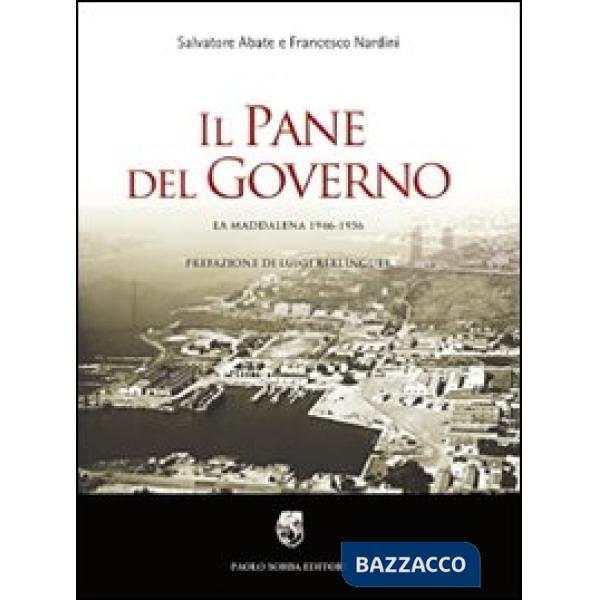 Pane del governo. La Maddalena 1946-1956 (Il)
