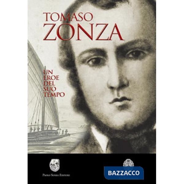 Tomaso Zonza. Un eroe del suo tempo